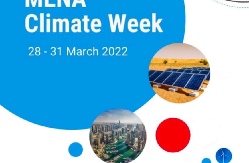 MENA Climate Week 2022 28 March 2022 – 31 March 2022 Dubai ,United Arab Emirates
